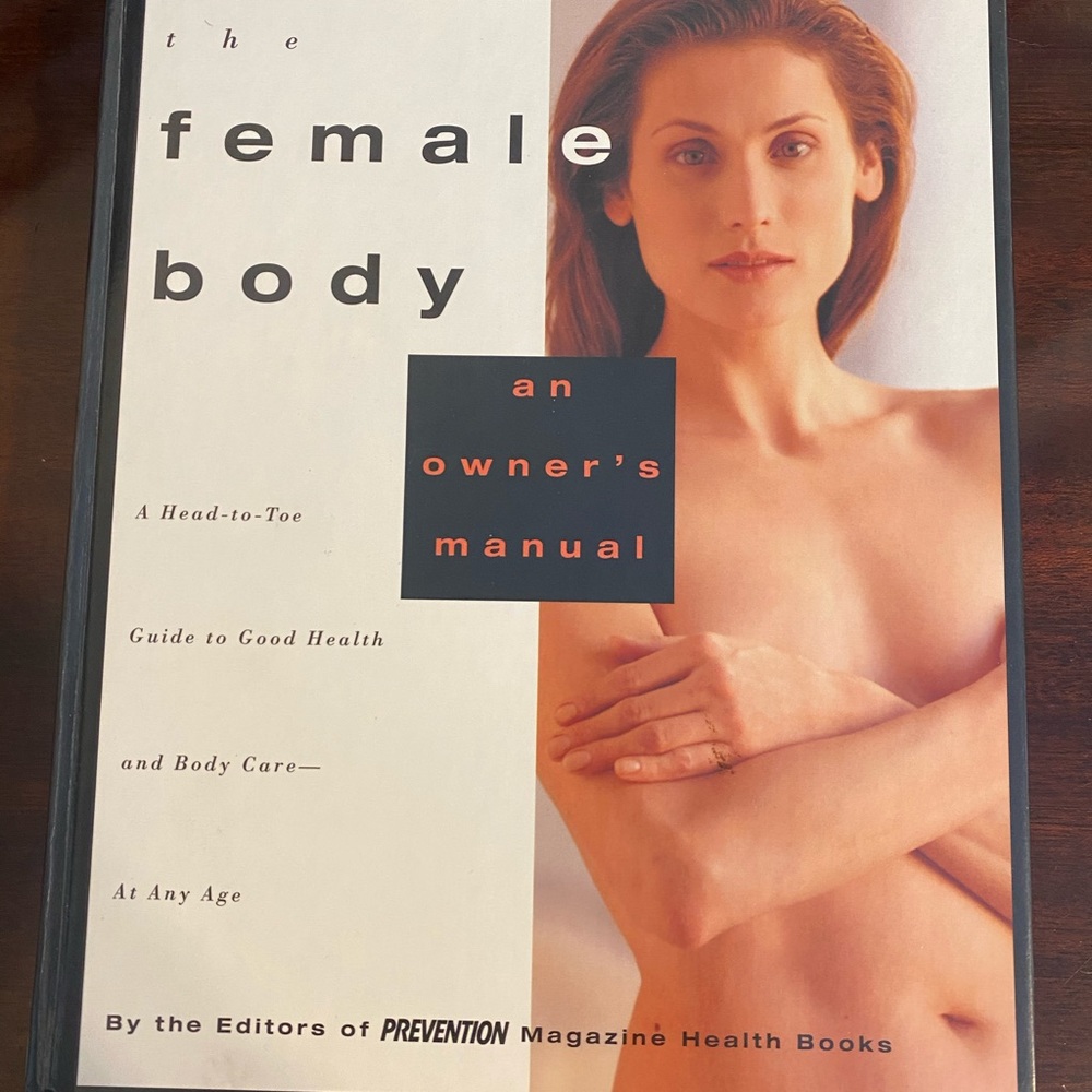 The Female Body: An Owner’s Manual.